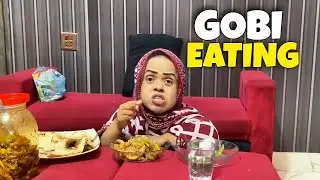 Gobi Eating Challenge | Sanober Choti vlog 