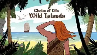 ...Новое НАЧАЛО... | Choice of Life: Wild Islands #6