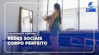 RF Com Você - Terapeuta ocupacional fala sobre insatisfação corporal