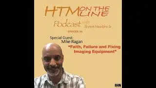 &ldquo;Faith, Failure and Fixing Imaging Equipment: Lessons from Mike Reagan&rdquo;