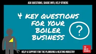 4 key questions for Boiler Business development - Traditional Tuesday