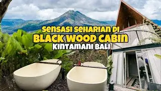 STAYCATION DI KINTAMANI BALI VIEW ALAMNYA JUARA!! BLACK WOOD CABIN