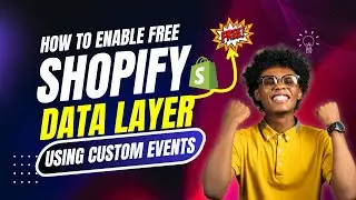 Complete Shopify Data Layer Setup for Advanced Tracking | How to Enable Shopify Data Layer 2025
