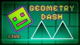 This Game is my Childhood | Geometry Dash [Live Stream]