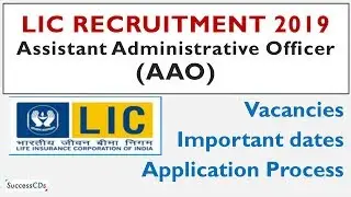 LIC AAO Recruitment 2019 Application, Dates, Vacancies- Assistant Administrative Officer exam