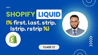 First, last, strip, Istrip, rstrip in Shopify? | Class 12 | Shopify Liquid Bangla