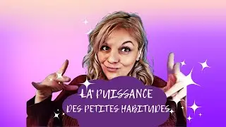 Les habitudes .... le secret de la réussite !