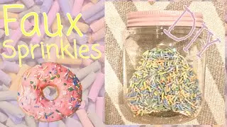 Fake Sprinkles DIY!