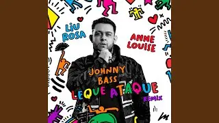 Leque Ataque (Johnny Bass Remix)