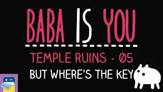 Baba Is You: But Where&rsquo;s the Key - Temple Ruins Level 05 Walkthrough (by Arvi Teikari / Hempuli)