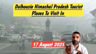 Dalhousie Himachal Pradesh Tourist Places to visit in August 2025 | Places to visit in Dalhousie in 