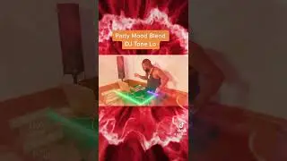 Party Mood, Jaye Hammer Blend- DJ Tone Lo