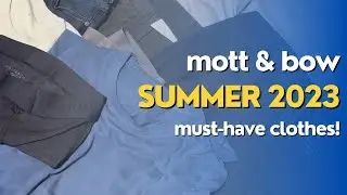 Mott & Bow's Summer 2023 Essentials - Unboxing, Clothing Haul Try On and First Impressions!
