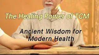 The Healing Power of Traditional Chinese Medicine - Ancient Wisdom for Modern Health