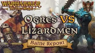 Ogres vs Lizardmen - Objective Scenario | Battle Report | Warhammer | Old World Legends Show