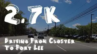 [2.7K] DRIVE - from Closter to Fort Lee through Route 9 West, NJ