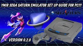 Инструкция по настройке эмулятора Ymir Sega Saturn [Версия 0.2.0] для ПК!!!