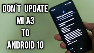 Don't update Mi A3 to android 10