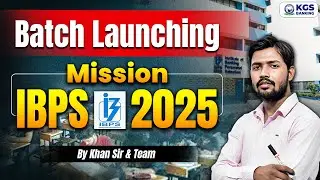 New Batch Launching For Bank Aspirants | Mission IBPS 2025 | by Khan Sir & Team KGS Banking Exams
