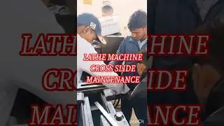 Lathe Machine Cross Slide Maintenance | Smooth Movement & Accuracy | Turner Zone