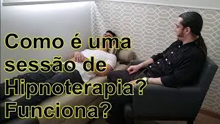 Como é uma sessão de Hipnoterapia, também chamada Hipnose Clínica