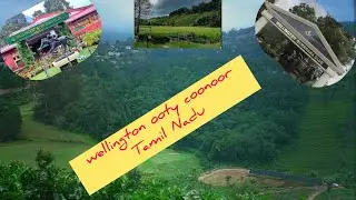 Ooty wellington CoonoorTamil Nadu || Nilgiri Mountain || Coonoor by road tour ||