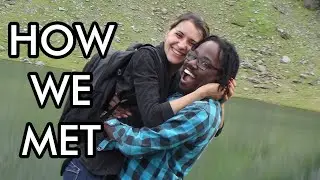 How We Met & Where We're From