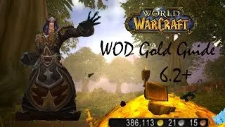 WoW Gold Guide 6.2: How to Make Gold in WoD