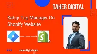 How To Setup Google Tag Manager Shopify Website