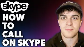 How to Call On Skype (Full 2024 Guide)