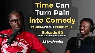 Mwafreeka of Iko Nini: How Time Turns Pain to Comedy & Confessions from a Drug Mule Household #50