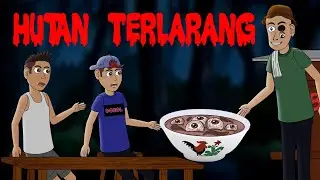 Hutan Terlarang - Animasi horor lucu | Warga baru