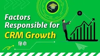 Factors Responsible for CRM Growth and Success (Hindi) | Customer Relationship Management | CRM