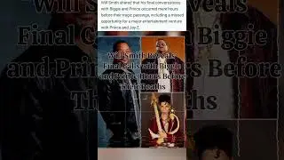Will Smith Reveals Final Calls with Biggie and Prince Hours Before Their Deaths. #shortsfeed