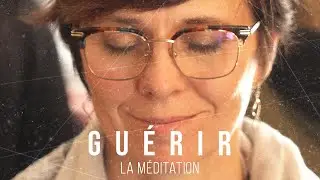 Guérir: La méditation