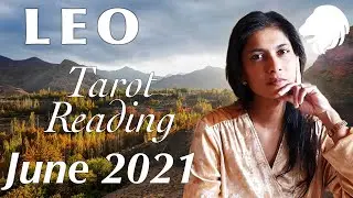 LEO June 2021 Tarot reading