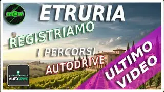 FS 25 🚜 Mappa Etruria di Edomod 05 - registriamo i percorsi autodrive