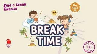 🍎⚽ Break Time Song | Fun English Song for Kids 🎶 #BreakTimeSong #KidsEnglish #SingAndLearn
