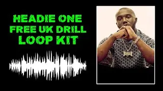 FREE Headie One UK Drill Loop Kit / Sample Pack Download 2021 🔥💯
