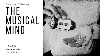 THE MUSICAL MIND | With Ian Cross, Diana Omigie, and Barry Smith