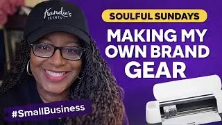 Making My Own Brand Merch at Home | Cricut + Small Business Life #SoulfulSundays #CricutMaker