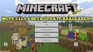 Minecraft PE 1.12.0.6 | MCPE 1.12.0.6 BETA UPDATE RELEASED!! + GAMEPLAY!! (Pocket Edition)