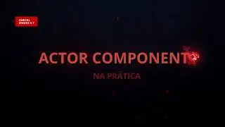 Unreal Engine 5.7 - Actor Master | Aula 01.