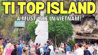 DON'T MISS THIS SPOT IN HALONG BAY! | TI TOP ISLAND TRAVEL GUIDE