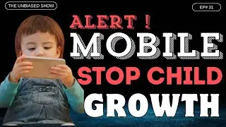Alert! Mobile Phones will Destroy Your Child Brain Development & Growth