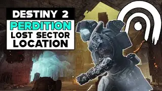 Destiny 2 PERDITION Lost Sector Location