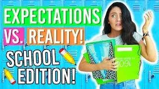 Back To School 2016: Expectations Vs Reality! (First Day of School Expectations!)