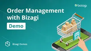 Order Management with Bizagi: Low-Code App Demo