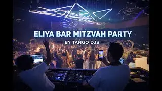ELIYA BAR MITZVAH PARTY BY TANGO DJ'S