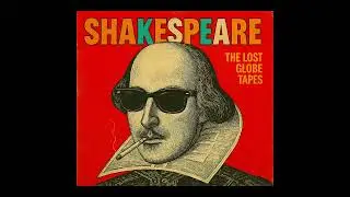 Shakespeare - The Lost Globe Tapes - Full Fathom Five